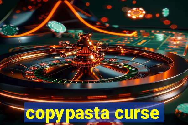 copypasta curse